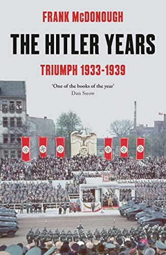 Stock image for The Hitler Years. Volume 1 Triumph, 1933-1939 for sale by Blackwell's