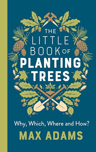 Beispielbild fr The Little Book of Planting Trees zum Verkauf von WorldofBooks