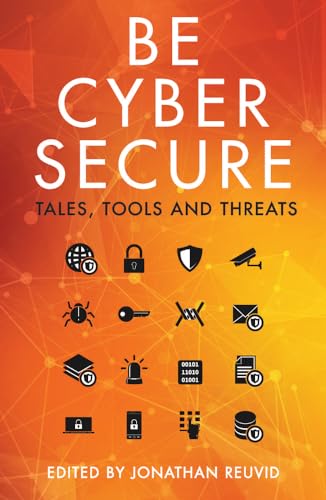 Stock image for Cyber Security: Tales, Tools and Threats for sale by Tall Stories BA