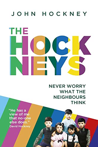 Imagen de archivo de The Hockneys: Never Worry What the Neighbours Think a la venta por Housing Works Online Bookstore