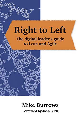 Beispielbild fr Right to Left: The digital leader's guide to Lean and Agile zum Verkauf von AwesomeBooks