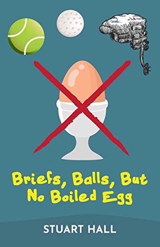 Beispielbild fr Briefs, Balls, But No Boiled Egg zum Verkauf von WorldofBooks