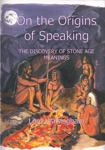 Stock image for On the Origins of Speaking: The Discovery of Stone Age Meanings for sale by Lucky's Textbooks