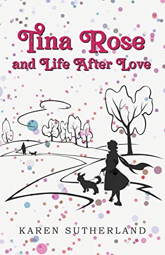 Beispielbild fr Tina Rose and Life After Love zum Verkauf von Buchpark