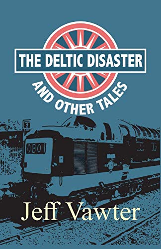 9781789557381: The Deltic Disaster: And Other Tales