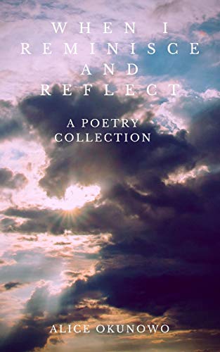 Imagen de archivo de When I Reminisce and Reflect: A Poetry Collection a la venta por Blackwell's