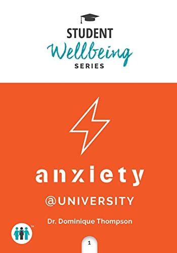 Beispielbild fr Anxiety at University (Student Wellbeing Series) zum Verkauf von WorldofBooks