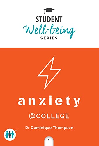 Stock image for Anxiety at College (Student Well-Being Series) for sale by Hippo Books