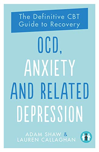 Immagine dell'editore per OCD, Anxiety and Related Depression : The Definitive CBT Guide to Recovery venduto da Better World Books Ltd
