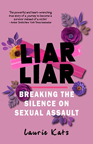 Stock image for Liar Liar: Breaking the Silence on Sexual Assault (Inspirational) for sale by Hippo Books