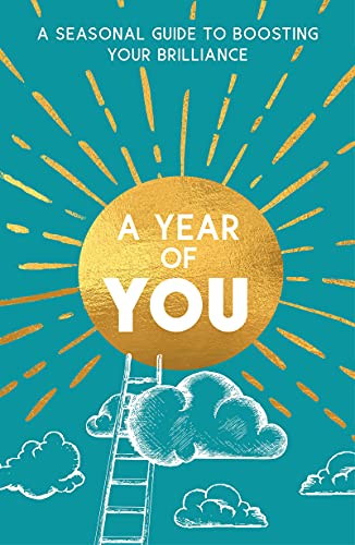 9781789561968: A Year of You: A Seasonal Guide to Boosting Your Brilliance