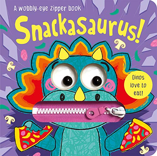 Stock image for Snackasaurus! (Wobbly-Eye Zipper Books) for sale by WorldofBooks