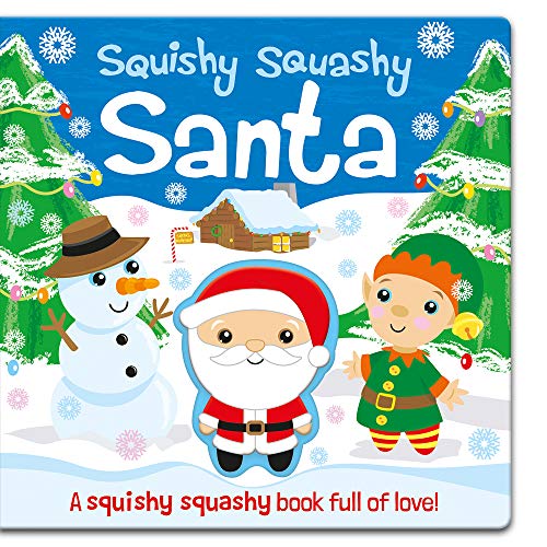 Stock image for Squishy Squashy Santa (Squishy Squashy Books) for sale by SecondSale