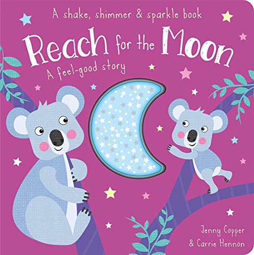 Stock image for Reach for the Moon (Shake, Shimmer & Sparkle Books) for sale by PlumCircle