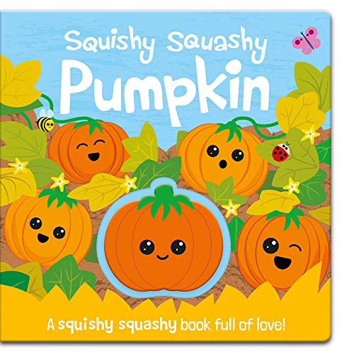 Stock image for Squishy Squashy Pumpkin (Squishy Squashy Books) for sale by SecondSale