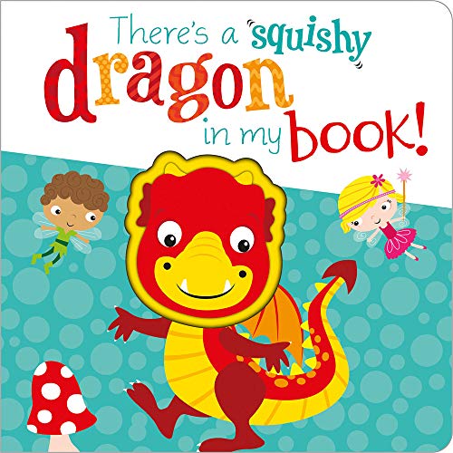 Stock image for There's a Dragon in My Book! (Squishy In My Book) for sale by HPB-Ruby