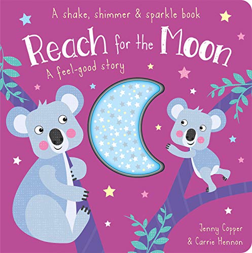 Stock image for Reach for the Moon (Shake, Shimmer & Sparkle Books) for sale by WorldofBooks