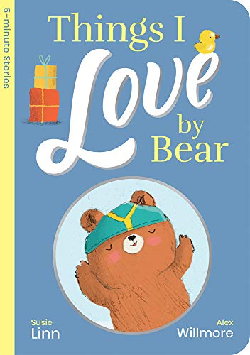 Beispielbild fr Things I Love By Bear zum Verkauf von Half Price Books Inc.
