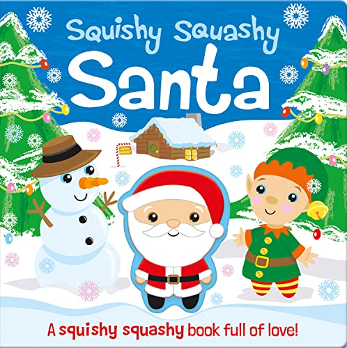 Stock image for Squishy Squashy Santa (Squishy Squashy Books) for sale by WorldofBooks