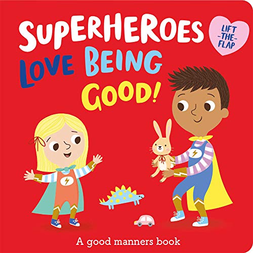 Stock image for Superheroes LOVE Being Good! for sale by Better World Books
