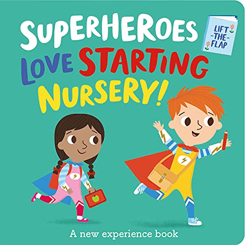 Stock image for Superheroes LOVE Starting Nursery!: 1 (I'm a Super Toddler! Lift-the-Flap) for sale by WorldofBooks