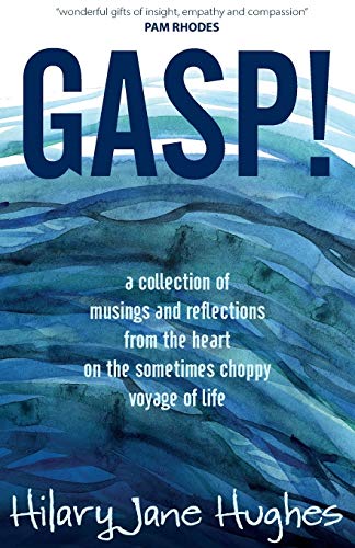 Beispielbild fr GASP!: A collection of musings and reflections from the heart on the sometimes choppy voyage of life zum Verkauf von WorldofBooks