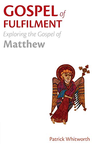 Beispielbild fr Gospel of Fulfilment: Exploring the Gospel of Matthew (2) (Gospel Study Guides) zum Verkauf von WorldofBooks