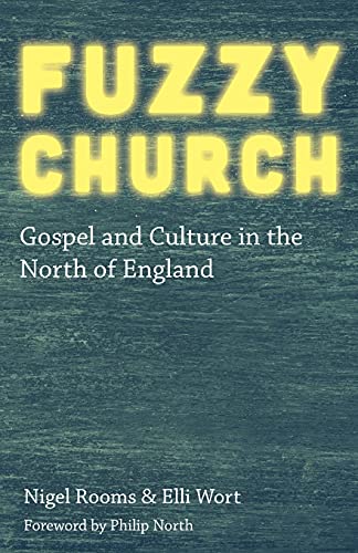 Imagen de archivo de Fuzzy Church: Gospel and Culture in the North of England a la venta por Chiron Media