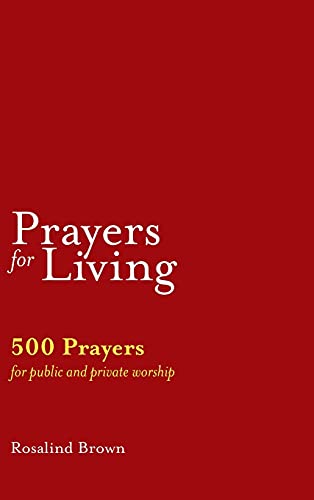 Beispielbild fr Prayers for Living: 500 Prayers for Public and Private Worship zum Verkauf von AwesomeBooks