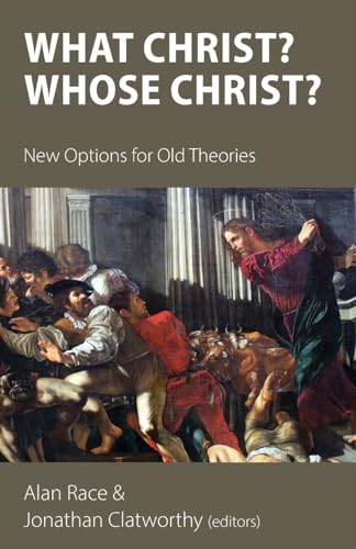 Stock image for What Christ? Whose Christ?: New Options for Old Theories for sale by GreatBookPrices