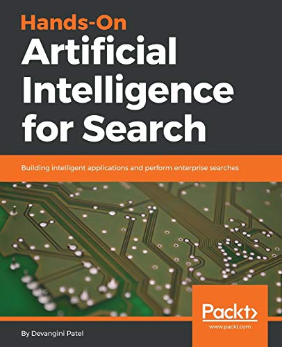 Stock image for Hands-On Artificial Intelligence for Search: Building intelligent applications and perform enterprise searches for sale by Lucky's Textbooks