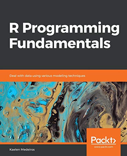Immagine dell'editore per R Programming Fundamentals: Deal with data using various modeling techniques venduto da Ria Christie Collections