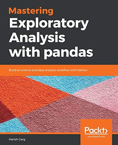 Beispielbild fr Mastering Exploratory Analysis with pandas: Build an end-to-end data analysis workflow with Python (English Edition) zum Verkauf von Buchmarie