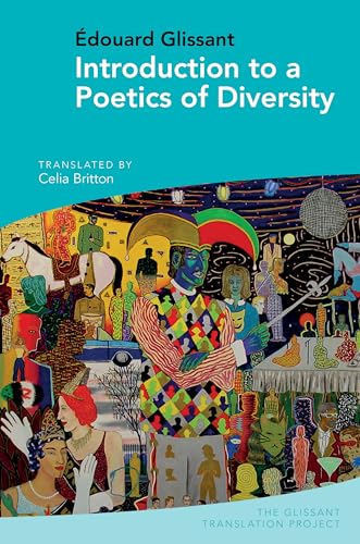 9781789621297: Introduction to a Poetics of Diversity: by douard Glissant: 1 (The Glissant Translation Project)