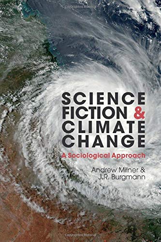 Beispielbild fr Science Fiction and Climate Change: A Sociological Approach (Liverpool Science Fiction Texts and Studies, 63, Band 63) zum Verkauf von Buchmarie
