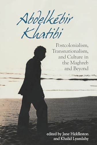 Stock image for Abdelkebir Khatibi 2020: Postcolonialism, Transnationalism, and Culture in the Maghreb and Beyond (Contemporary French and Francophone Cultures): 72 for sale by WorldofBooks