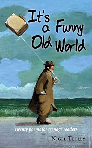 Stock image for It's a Funny Old World: Twenty poems for teenage readers for sale by GF Books, Inc.