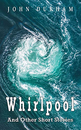 Imagen de archivo de Whirlpool: And other Short Stories a la venta por WorldofBooks