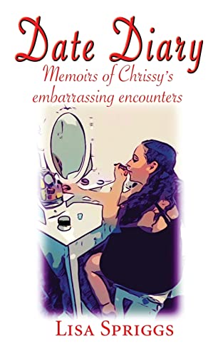 Imagen de archivo de Date Diary: Memoirs of Chrissy's Embarrassing Encounters a la venta por ThriftBooks-Dallas