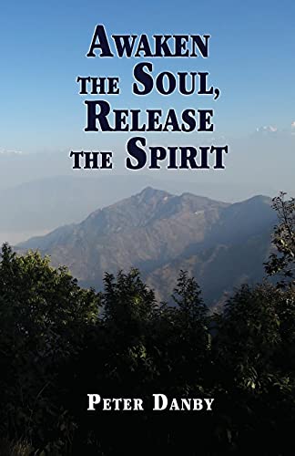 Stock image for Awaken the Soul, Release the Spirit for sale by PlumCircle