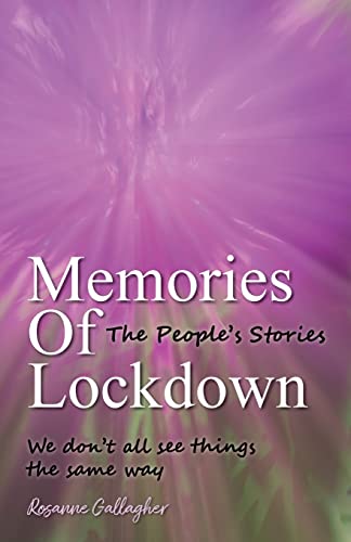 Imagen de archivo de Memories of Lockdown: The People s Stories: We don t all see things the same way a la venta por ThriftBooks-Dallas