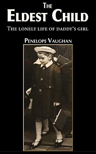 Imagen de archivo de The Eldest Child: The lonely life of daddy's girl a la venta por WorldofBooks