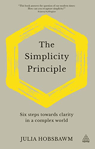 9781789663525: The Simplicity Principle: Six Ways to Find Your Focus and Improve Productivity