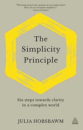 9781789663525: The Simplicity Principle: Six Steps Towards Clarity in a Complex World