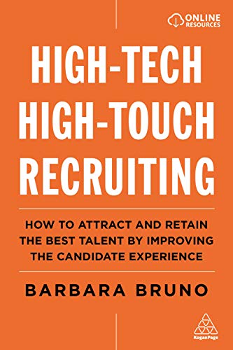 9781789665154: High-Tech High-Touch Recruiting: How to Attract and Retain the Best Talent By Improving the Candidate Experience