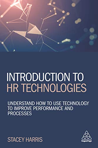 9781789665277: Introduction to HR Technologies: Understand How to Use Technology to Improve Performance and Processes