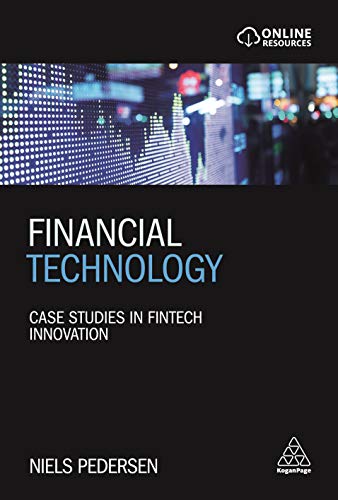 

Financial Technology : Case Studies in Fintech Innovation