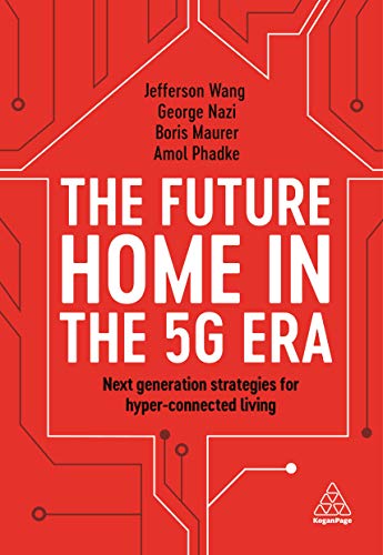 9781789665529: The Future Home in the 5G Era: Next Generation Strategies for Hyper-connected Living