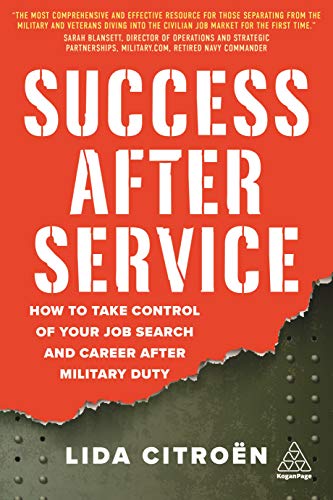 Beispielbild fr Success After Service: How to Take Control of Your Job Search and Career After Military Duty zum Verkauf von BooksRun