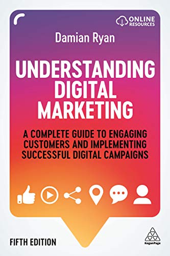 Beispielbild fr Understanding Digital Marketing: A Complete Guide to Engaging Customers and Implementing Successful Digital Campaigns zum Verkauf von BooksRun